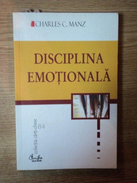 DISCIPLINA EMOTIONALA de CHARLES C. MANZ , 2005