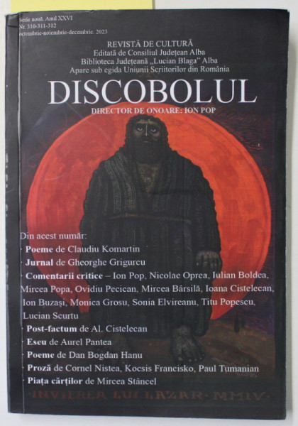 DISCOBOLUL , REVISTA DE CULTURA EDITATA DE CONSILIUL JUDETEAN ALBA , BR. 310 - 311 -312 , OCT- DEC. 2023