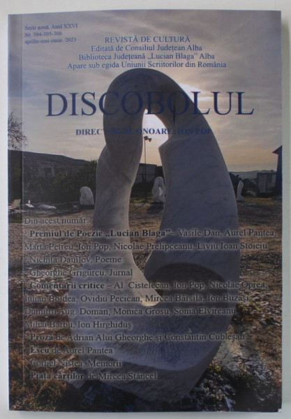 DISCOBOLUL , REVISTA DE CULTURA , EDITATA DE CONSILIUL JUDETEAN ALBA , NR. 304 - 305 -306 , 2023