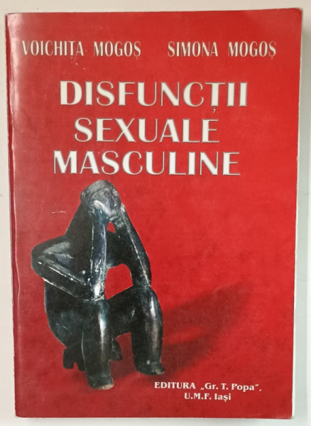 DISFUNCTII SEXUALE MASCULINE de VOICHITA MOGOS si SIMONA MOGOS , 2007, PREZINTA  URME DE UZURA