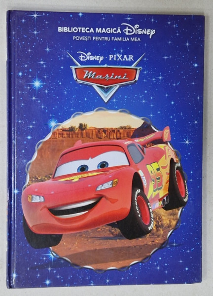 DISNEY PIXAR , MASINI , SERIA ' BIBLIOTECA MAGICA DISNEY ' POVESTI PENTRU FAMILIA MEA , 2016