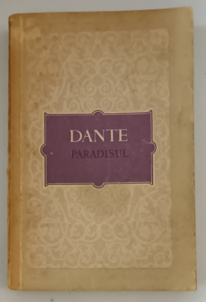 DIVINA COMEDIE , PARADISUL  de DANTE ALIGHIERI , 1957 *PREZINTA URME DE UZURA