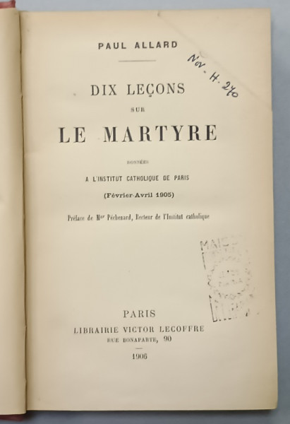 DIX LECONS SUR LE MARTYRE par PAUL ALLARD , 1906