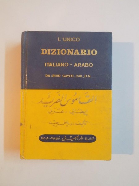 DIZIONARIO ITALIANO - ARABO de DA RIAD GAYED , CAV O.N. ,