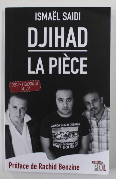 DJIHAD - LA PIECE par ISMAEL SAIDI , 2016