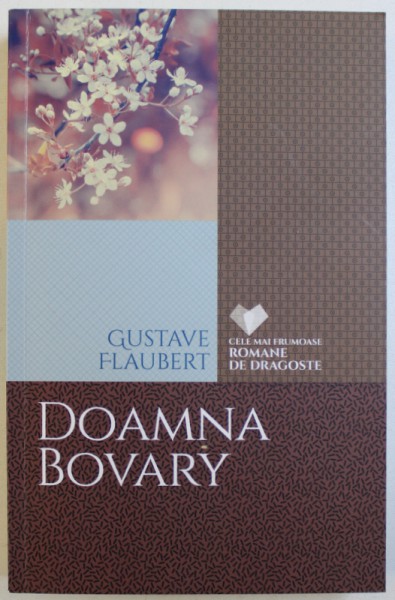 DOAMNA BOVARY de GUSTAVE FLAUBERT , 2016