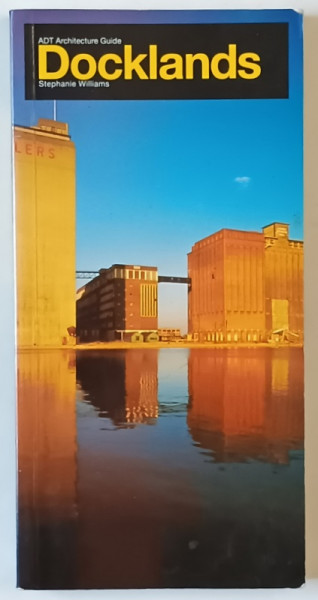 DOCKLANDS by STEPHANIE WILLIAMS , 1990
