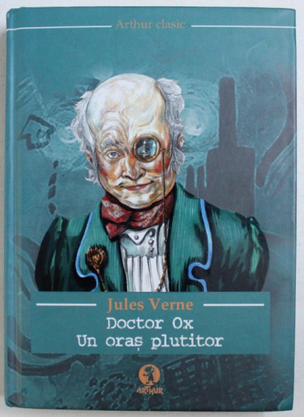 DOCTOR OX - UN ORAS PLUTITOR de JULES VERNE , 2008