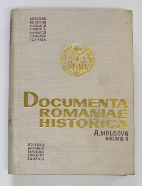 DOCUMENTA ROMANIAE HISTORICA . A. MOLDOVA , VOLUMUL I , 1384 - 1448 de C. CIHODARU ... L. SIMANSCHI , 1975 * PREZINTA  PETE PE BLOCUL DE FILE