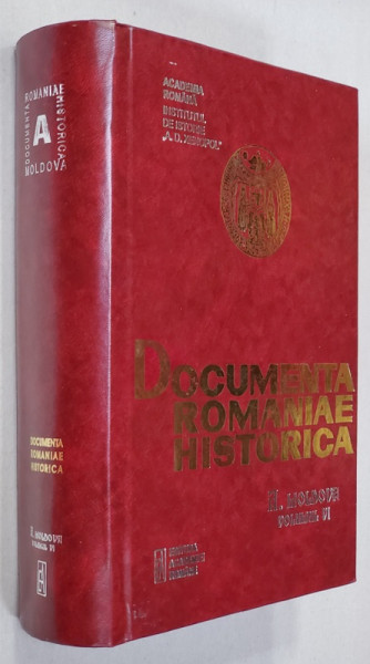 DOCUMENTA ROMANIAE HISTORICA , A. MOLDOVA  , VOLUMUL VI  , 1546 -1570  , editie de I. CAPROSU  , 2008