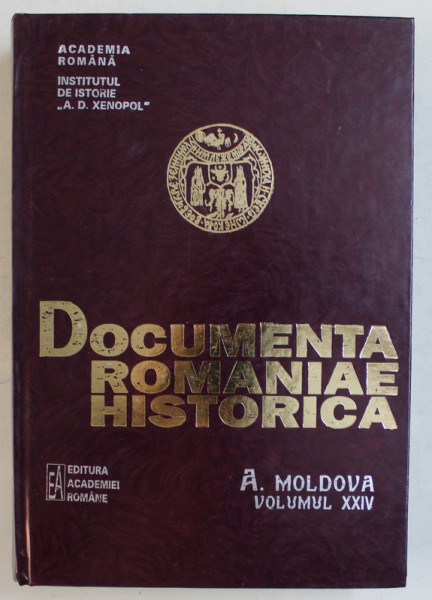 DOCUMENTA ROMANIAE HISTORICA  - A . MOLDOVA , VOLUMUL XXIV  ( 1637- 1638 ) , volum intocmit de C.CIHODARU si I. CAPROSU  , 1998