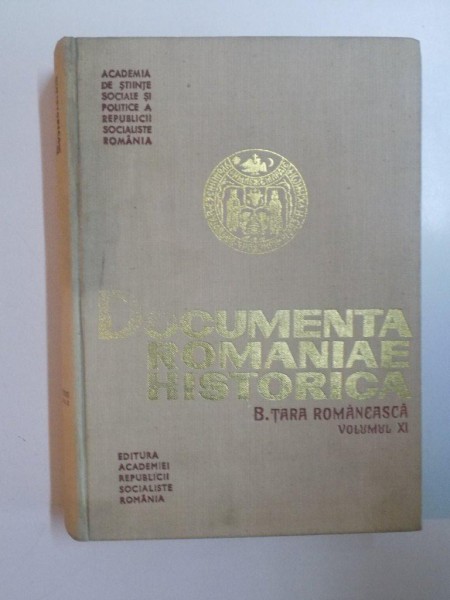 DOCUMENTA ROMANIAE HISTORICA. B. TARA ROMANEASCA, VOLUMUL XI  1975