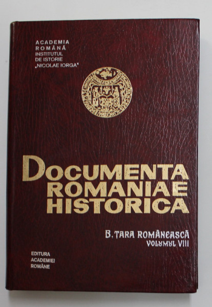 DOCUMENTA ROMANIAE HISTORICA-TARA ROMANEASCA-VOL.8-1996