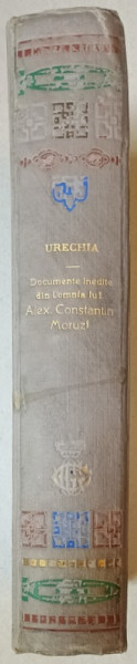 DOCUMENTE INEDITE  DIN DOMNIA LUI  ALEXANDRU CONSTANTIN MORUZI 1793-1796 ,MEMORIU DE V.A.URECHIA, BUC. 1895,  LEGATURA DE ARTA CU  MONOGRAMA  LUI G.G. CANTACUZINO NABABUL  *