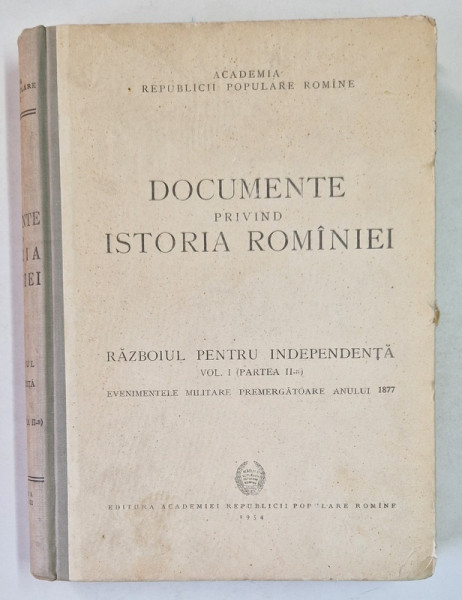 Documente Privind Istoria Romaniei Razboiul Pentru Independenta Voli Partea Aii A Elemente 3749