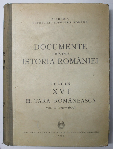 Documente Privind Istoria Romaniei Veacul Xvi Tara Romaneasca Vol Vi 1591 1600 Buc 1953 3357
