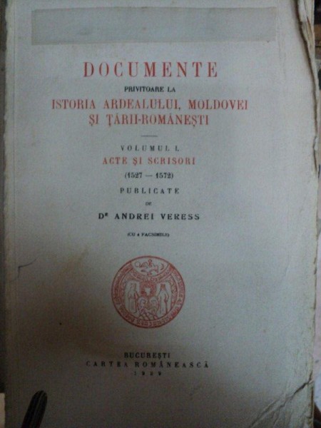 DOCUMENTE PRIVITOARE LA ISTORIA MOLDOVEI SI TARII ROMANESTI - ANDREI VERES VOL.I