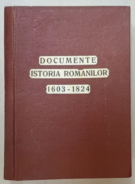 DOCUMENTE PRIVITOARE LA ISTORIA ROMANILOR , COLECTIA ' HURMUZAKI ' , TEXT IN  FRANCEZA ,  VOLUMUL XVI de NERVA HODOS , 1912 , VEZI DESCRIERE !