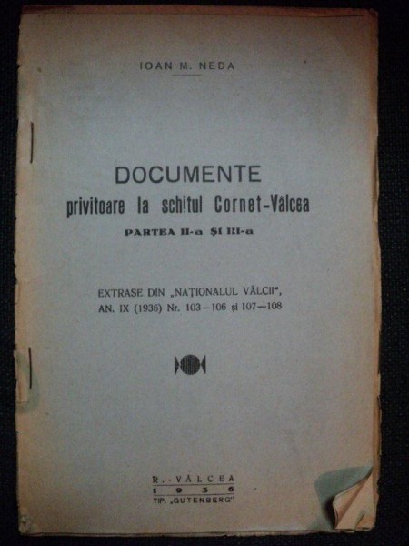 DOCUMENTE PRIVITOARE LA SCHITUL CORNET VALCEA, PARTEA A II  SI A III A DE IOAN M. NEDA, RM. VALCEA 1936