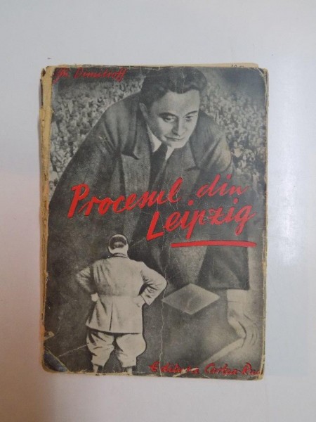 DOCUMENTE, SCRISORI SI INSEMNARI IN LEGATURA CU PROCESUL DIN LEIPZIG de GH. DIMITROFF  1945