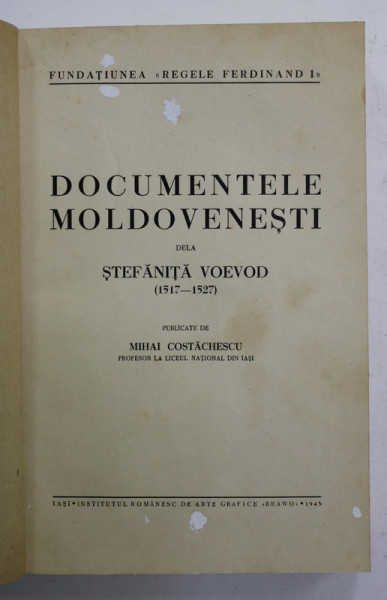 DOCUMENTELE MOLDOVENESTI DELA STEFANITA VOEVOD ( 1517- 1527 ) , publicate de MIHAI COSTACHESCU , 1943, PREZINTA MICI PETE SI URME DE CORECTOR