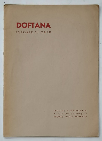 DOFTANA , ISTORIC SI GHID , 1949