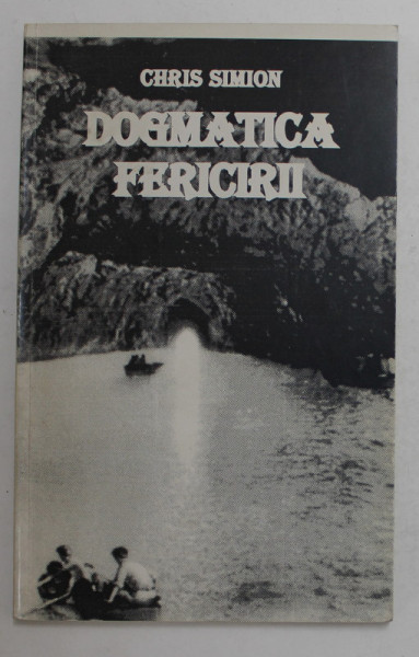 DOGMATICA FERICIRII de CHRIS SIMION , 1995 , DEDICATIE *