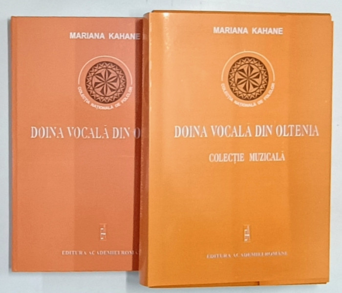 DOINA VOCALA DIN OLTENIA , TIPOLOGIE MUZICALA , VOLUMELE I - II de MARIANA KAHANE , 2007