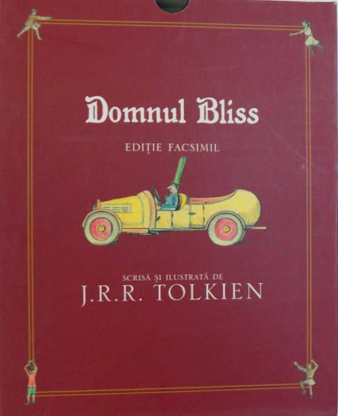 DOMNUL BLISS  -  scrisa si ilustrata de J.R.R. TOLKIEN  - EDITIE FACSIMIL , 2007