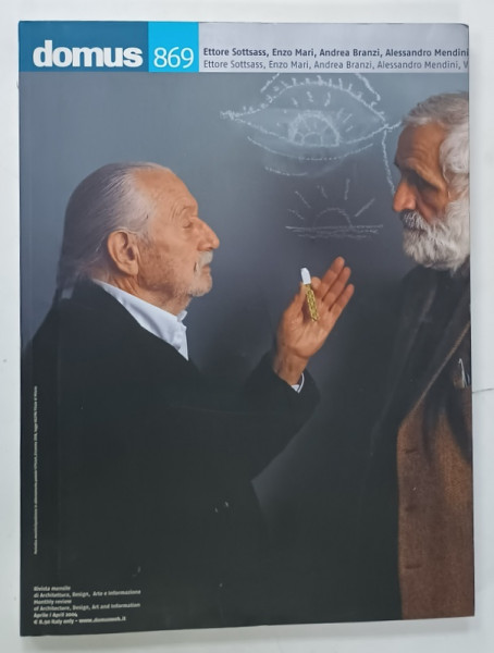 DOMUS ,  ARCHITECTURA , DESIGN , ARTE , INFORMAZIONE , SUBIECT : ETTORE SOTTSASS.....ALESSANDRO MENDINI ,  REVISTA CU TEXT IN  ITALIANA  SI ENGLEZA , NR. 869 , 2004