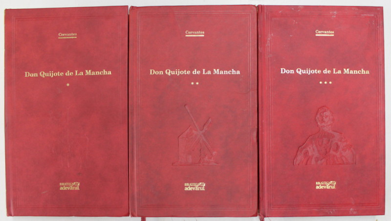 DON QUIJOTE DE LA MANCHA , VOLUMELE I - III de CERVANTES , 2011 *EDITURA ADEVARUL , *PREZINTA MICI PETE PE BLOCUL DE FILE