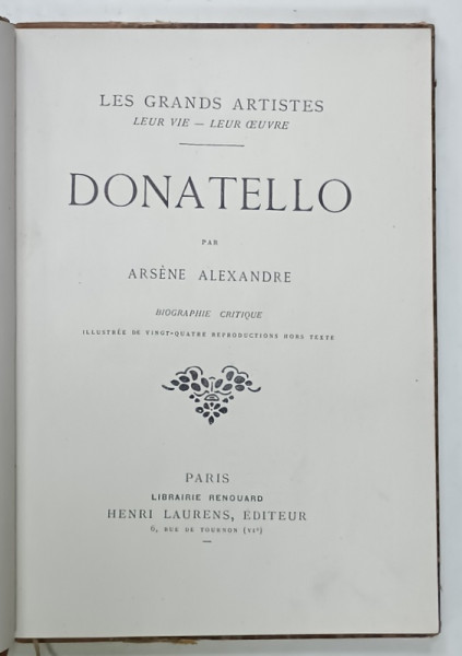DONATELLO par ARSENE ALEXANDRE , 24 REPRODUCTIONS HORS TEXTE , 1904