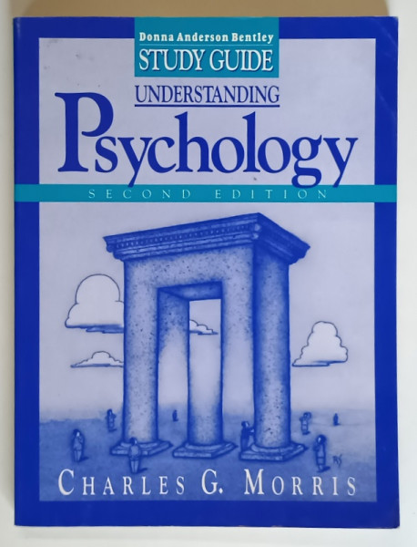 DONNA ANDERSON BENTLEY STUDY GUIDE , UNDERSTANDING PSYCHOLOGY , SECOND EDITION by CHARLES G. MORRIS , 1993
