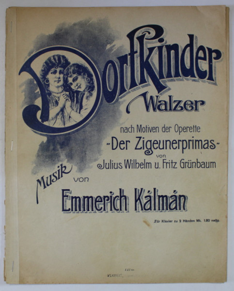 DORFKINDER , WALZER , musik von EMMERICH  KALMAN , CCA. 1900 , PARTITURA