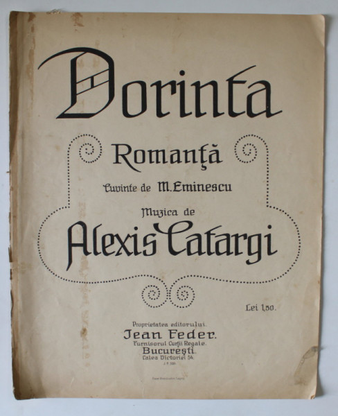 DORINTA , ROMANTA , cuvinte de MIHAI EMINESCU , muzica de ALEXIS CATARGI , PARTITURA , CCA. 1900