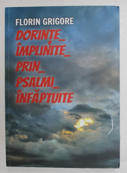 DORINTE IMPLINITE PRIN PSALMI INFAPTUITE de FLORIN GRIGORE , 2022