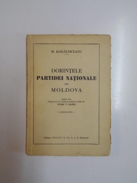 DORINTELE PARTIDEI NATIONALE DIN MOLDOVA de M. KOGALNICEANU, EDITIA A III-A