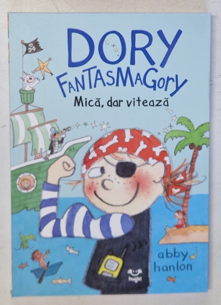 DORY FANTASMAGORY , MICA , DAR VITEAZA de ABBY HANLON , 2024