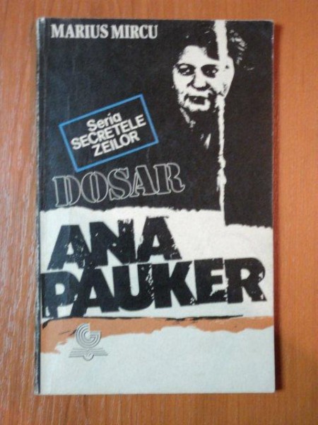 DOSAR ANA PAUKER de MARIUS MIRCU,1991