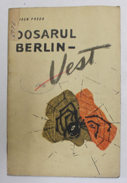 DOSARUL BERLIN - VEST de EUGEN PREDA , 1961