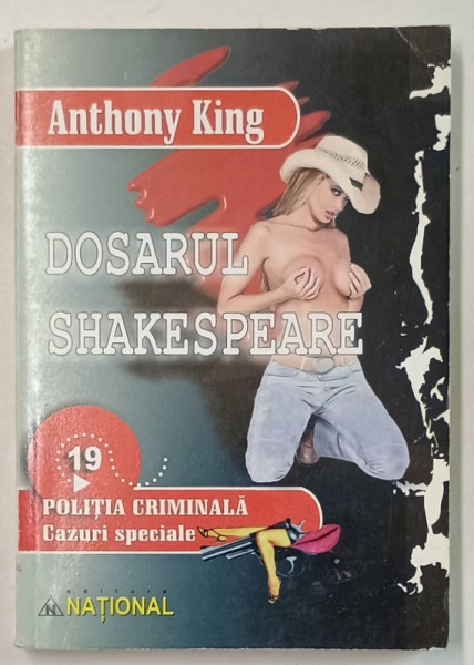 DOSARUL SHAKESPEARE de ANTHONY KING , POLITIA CRIMINALA , CAZURI SPECIALE , NR. 19 , ANII ' 90