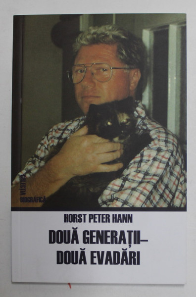 DOUA GENERATII , DOUA EVADARI de HORST PETER HANN , 2022