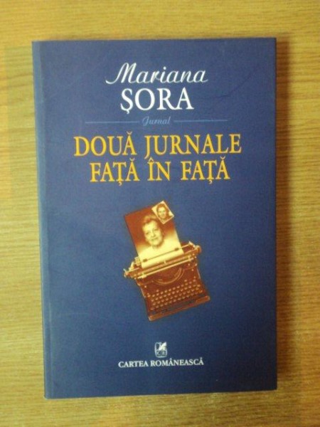 DOUA JURNALE FATA IN FATA de MARIANA SORA , 2009