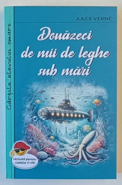 DOUAZECI DE MII DE LEGHE SUB MARI , EDITIA A VI - A , roman de JULES VERNE , 2025