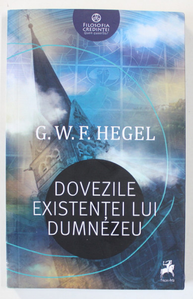 DOVEZILE EXISTENTEI LUI DUMNEZEU de G.W. F. HEGEL , 2020