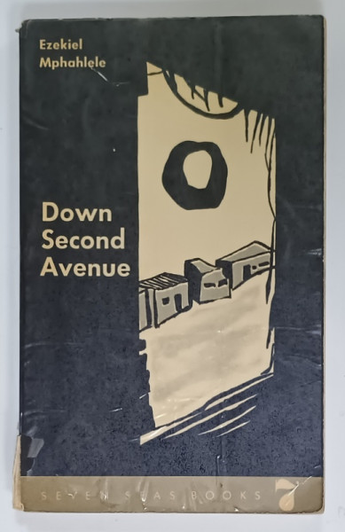 DOWN SECOND AVENUE by EZEKIEL MPHAHLELE , 1962