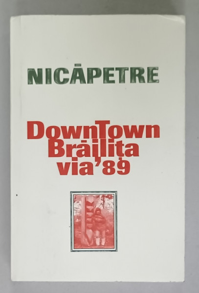 DOWN TOWN - BRAILITA VIA ' 89  de NICAPETRE , 2001