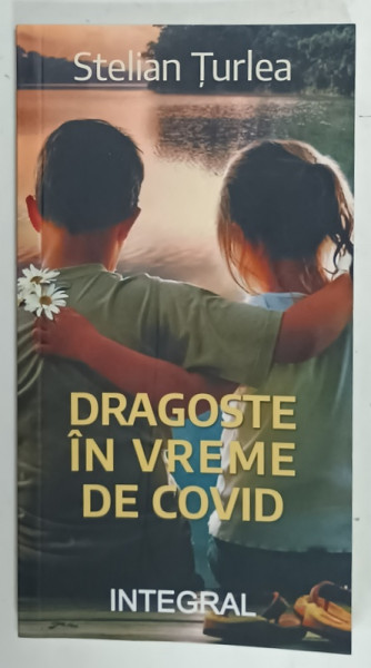 DRAGOSTE IN VREME DE COVID de STELIAN TURLEA , 2021