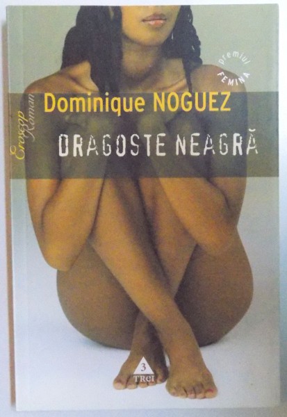 DRAGOSTE NEAGRA de DOMINIQUE NOGUEZ , 2007