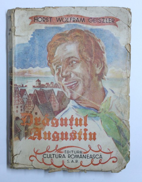 DRAGUTUL AUGUSTIN  - ROMAN de HORST WOLFRAM GEISZLER , 1943